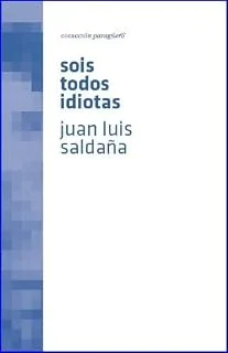 Portada de Sois todos idiotas